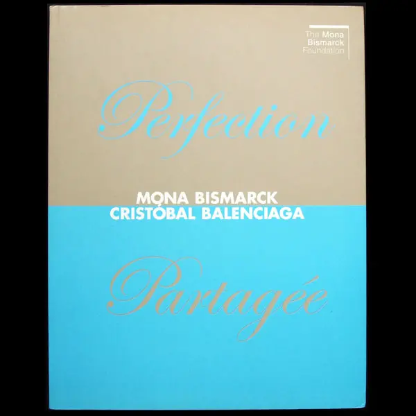 Perfection Partagée, Mona Bismarck - Cristobal Balenciaga (2006) 1