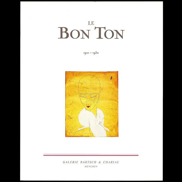 Le Bon Ton 1910-1950 Oder Theater Und Gesellschaft Originalzeichnungen - Catalogue De La Galerie Bartsch & Chariau (1990) 1