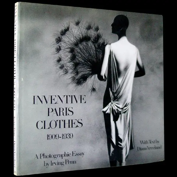 Vreeland - Inventive Paris Clothes 1909-1939, A Photographic Essay By Irving Penn, Édition Anglaise (1977) 1