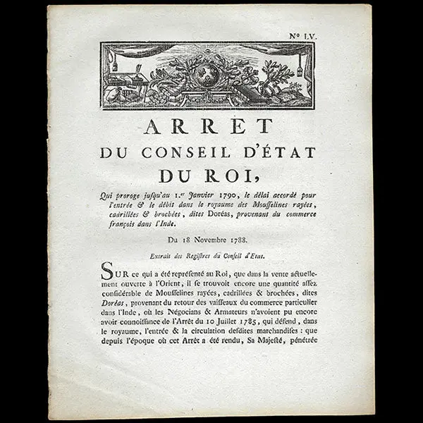 Arrêt Du Conseil D'etat Du Roi Sur Les Mousselines Rayées, Cadrillées Et Brochées Venant Du Commerce Français Dans L'inde (1788) 1