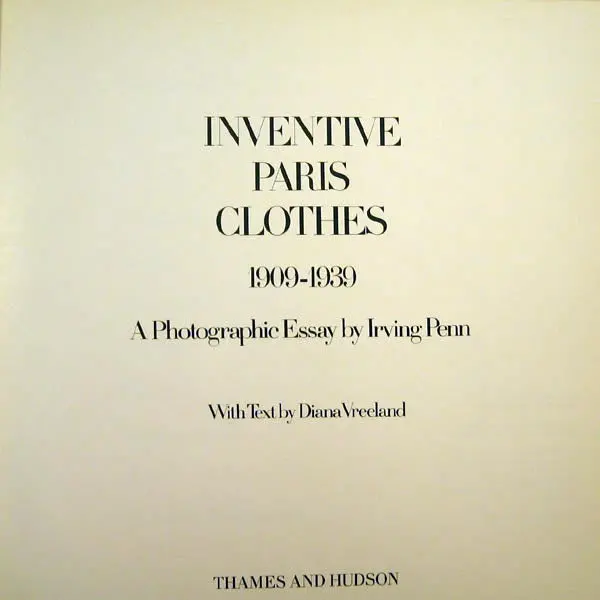 Vreeland - Inventive Paris Clothes 1909-1939, A Photographic Essay By Irving Penn, Édition Anglaise (1977) 2