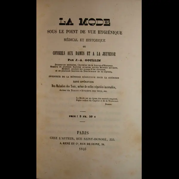 Goullin - La Mode Sous Le Point De Vue Hygiénique, Médical Et Historique (1846) 2