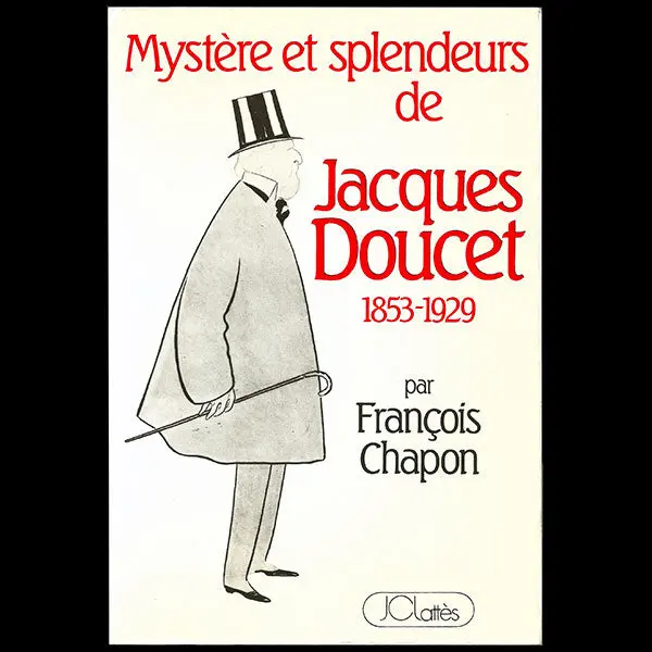 Mystère Et Splendeurs De Jacques Doucet 1853-1929, Avec Envoi De François Chapon (1984) 1