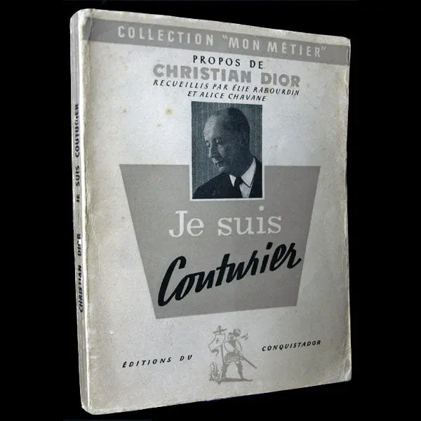 Dior - Je Suis Couturier, Propos De Christian Dior, Avec Envoi De L'auteur (1951) 1