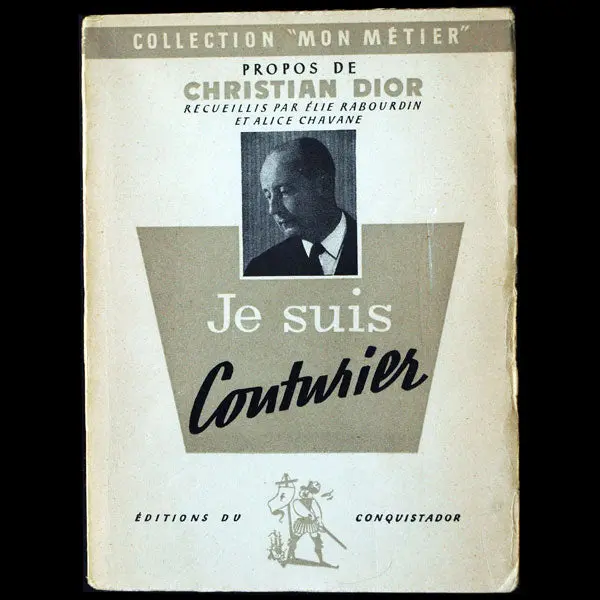 Je Suis Couturier, Propos De Christian Dior (1951) 1
