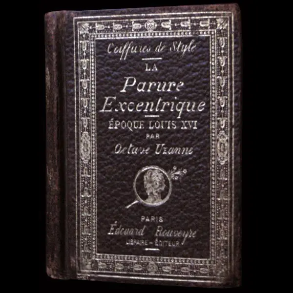 Uzanne - La Parure Excentrique, Époque Louis Xvi (1895) 1