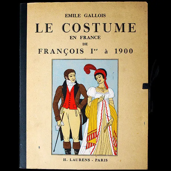 Le Costume En France De François 1Er À 1900, Par Emile Gallois (Circa 1950) 1