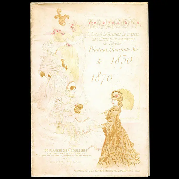 La Mode Pendant Quarante Ans De 1830 À 1870, 100 Planches Par Louis Colas (Circa 1900) 1