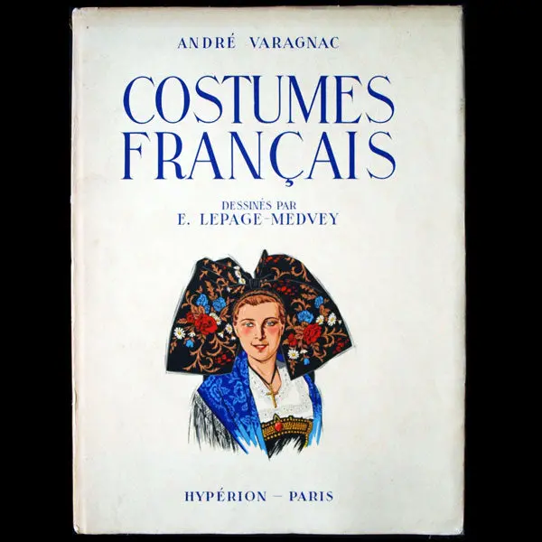 Costumes Français, Dessinés Par E. Lepage-Medvey 1
