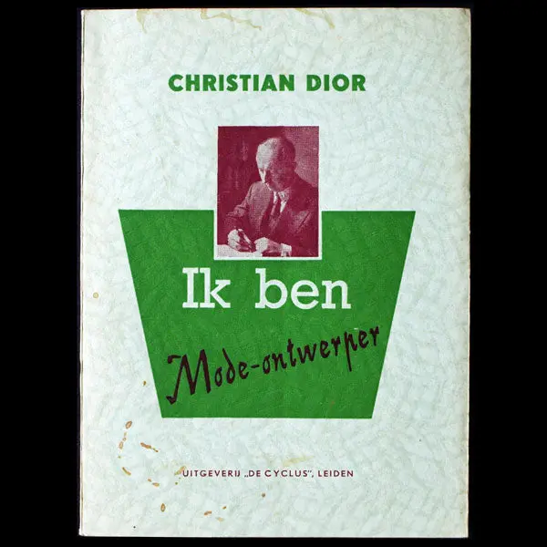 Ik Ben Mode Ontwerper, Édition Néerlandaise De Je Suis Couturier, Propos De Christian Dior (1954) 1