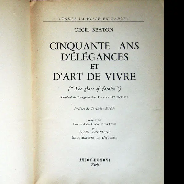 Cecil Beaton - Cinquante Ans D'élégances Et D'art De Vivre, Édition Française De Glass Of Fashion (1954) 2