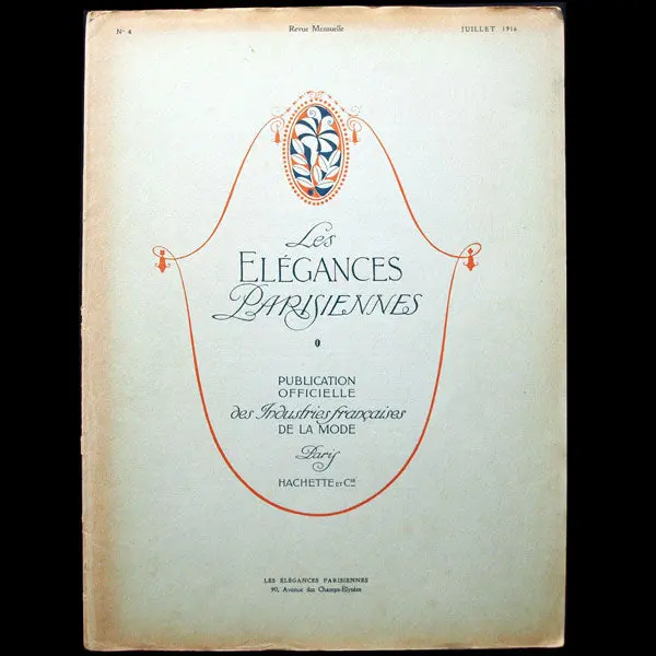 Les Elégances Parisiennes, Publication Officielle Des Industries Françaises De La Mode, Juillet 1916, N°4 1