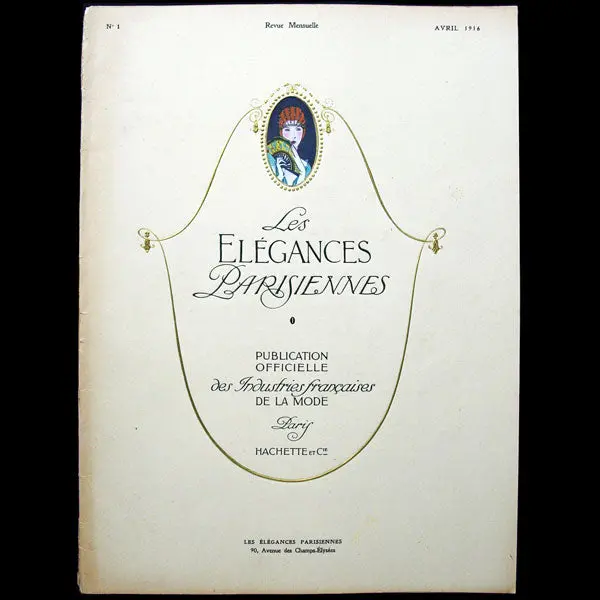 Les Elégances Parisiennes, Publication Officielle Des Industries Françaises De La Mode, Avril 1916, N°1 1