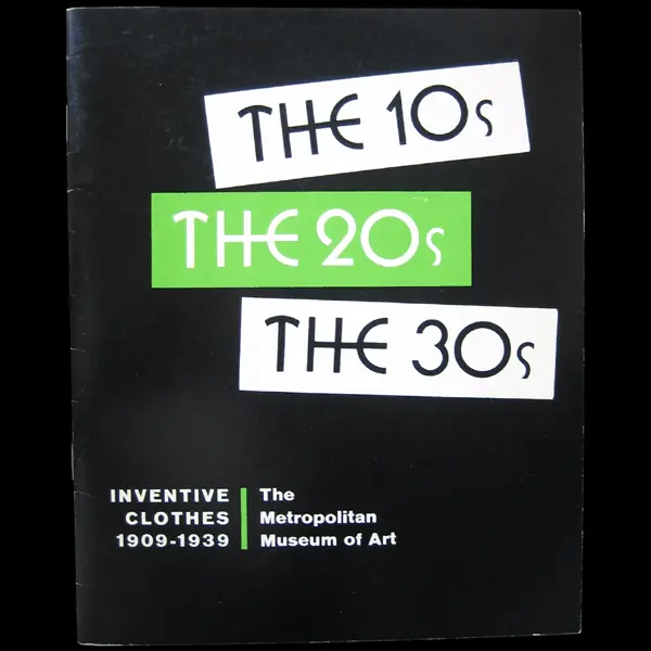 Metropolitan Museum - The 10'S, The 20'S, The 30'S : Inventive Clothes 1909-1939 (1973) 1