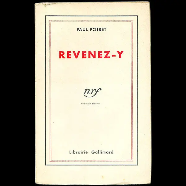 Poiret - Revenez-Y, Mémoires De Paul Poiret (1932) 1