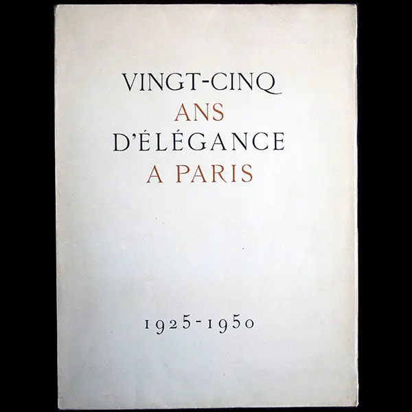 Vingt-Cinq Ans D'élégance À Paris 1925-1950, Avec Envoi De Marcel Rochas À Madeleine Vionnet (1951) 1