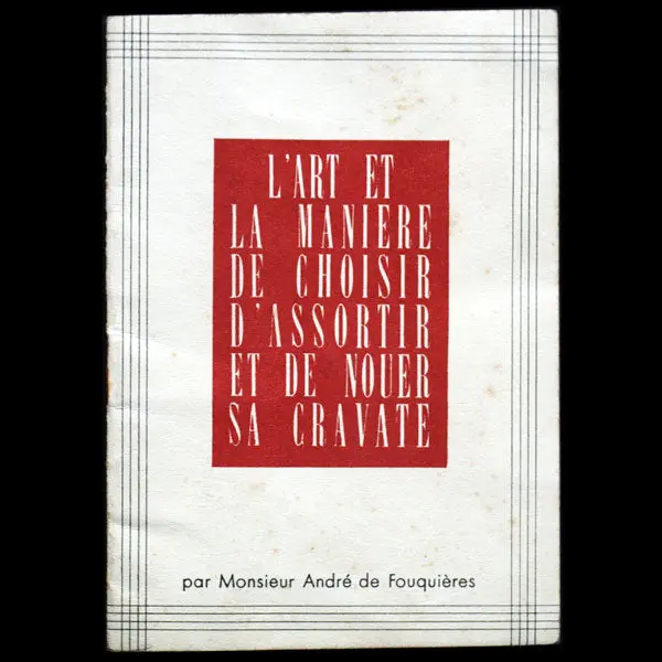 L'art Et La Manière De Choisir, D'assortir Et De Nouer Sa Cravate (1934) 1