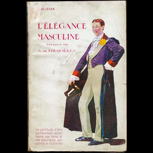 L'elégance Masculine, Par Abel Léger, Présenté Par André De Fouquières (1912) 1