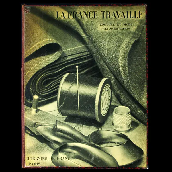 La France Travaille - Couture Et Mode, Photographies De François Kollar (1932) 1
