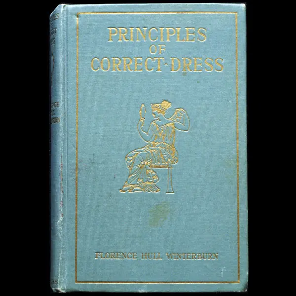 Principles Of Correct Dress Including Chapters By Jean Worth And Paul Poiret (1914) 1