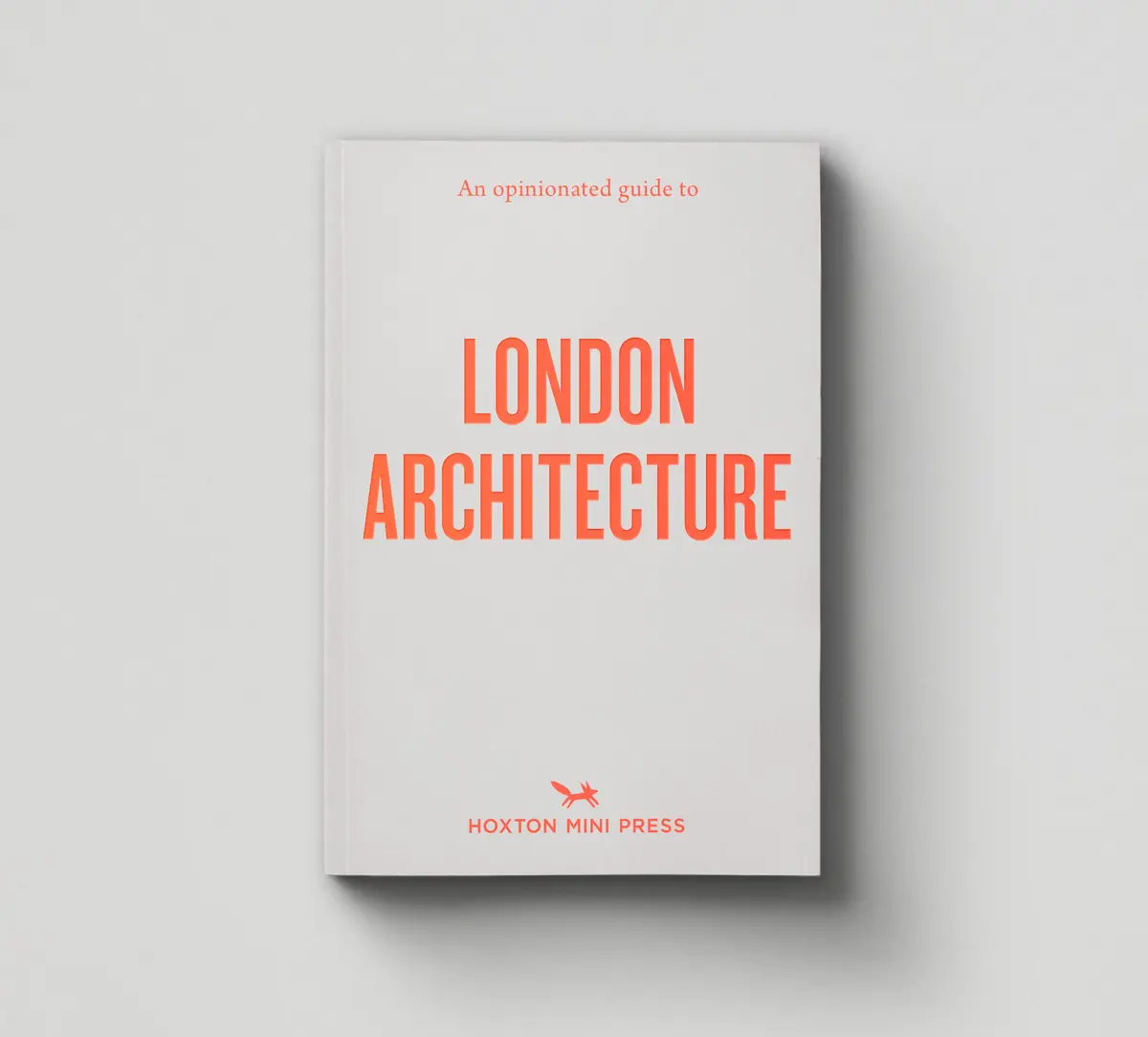 An Opinionated Guide To London Architecture 1