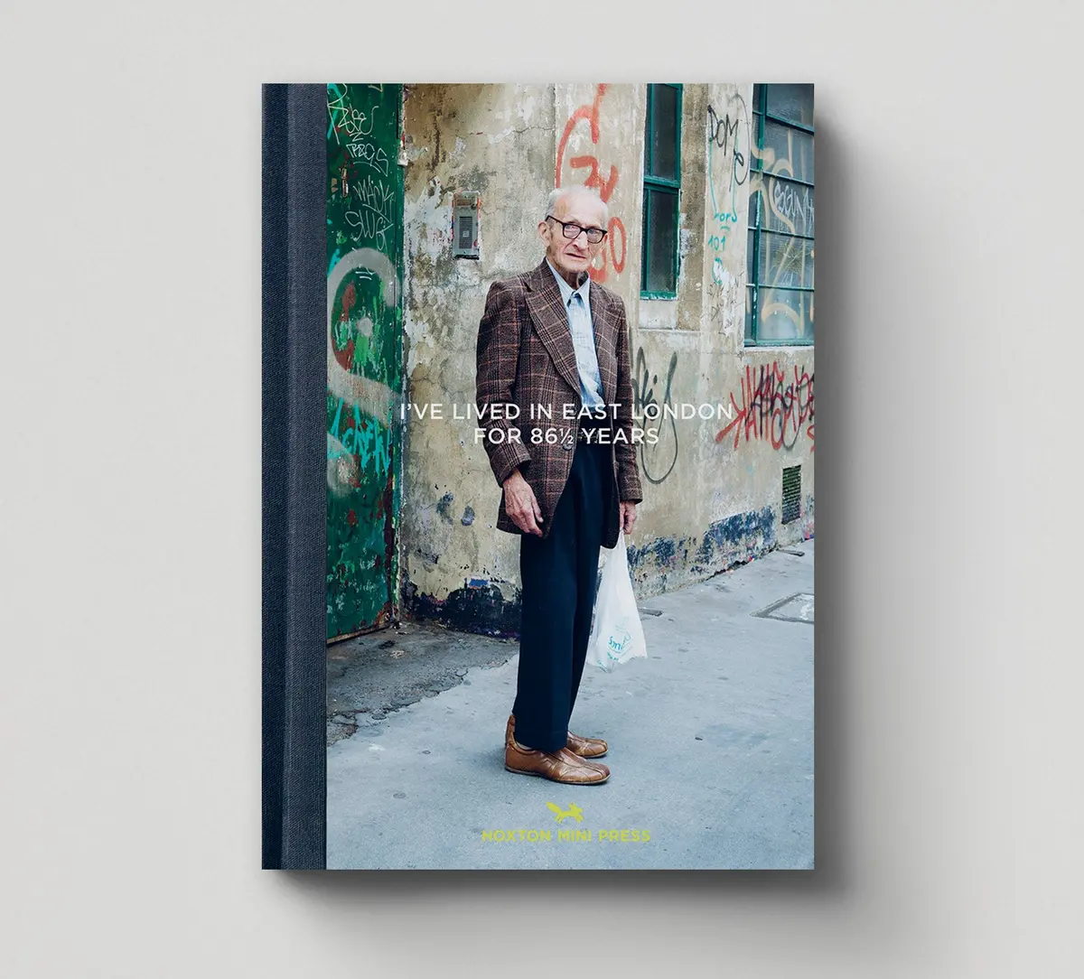 I've Lived In East London For 86 ½ Years (Book 1: East London Photo Stories) 1