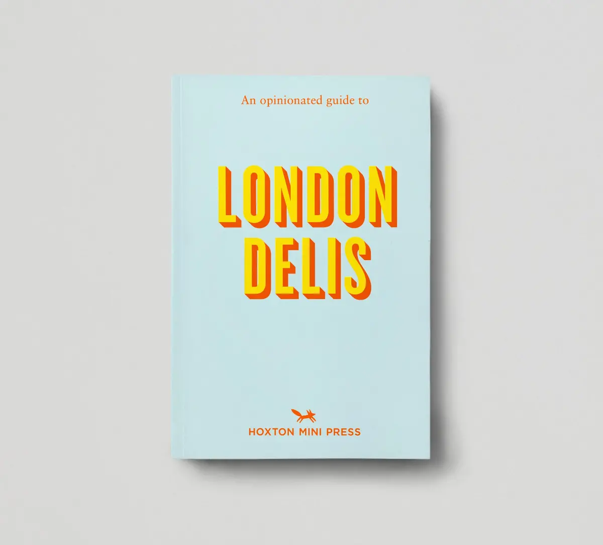 An Opinionated Guide To London Delis 1
