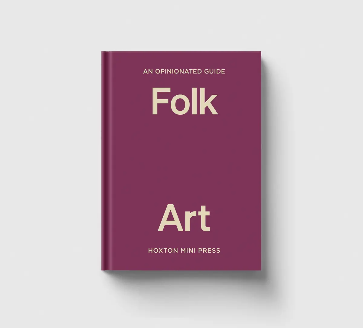 An Opinionated Guide To Folk Art 1