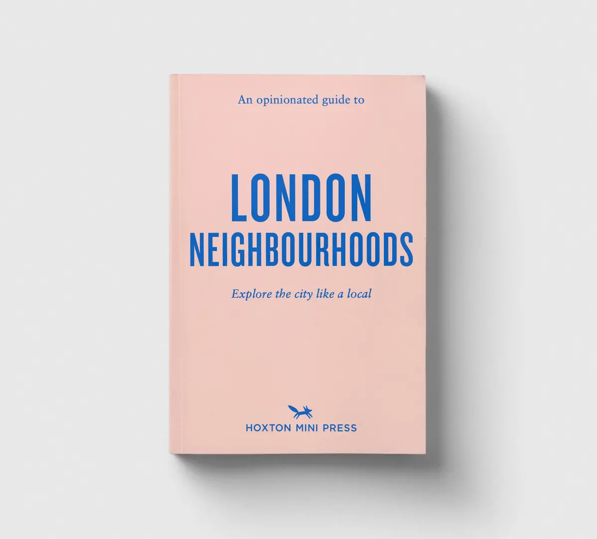 An Opinionated Guide To London Neighbourhoods 1