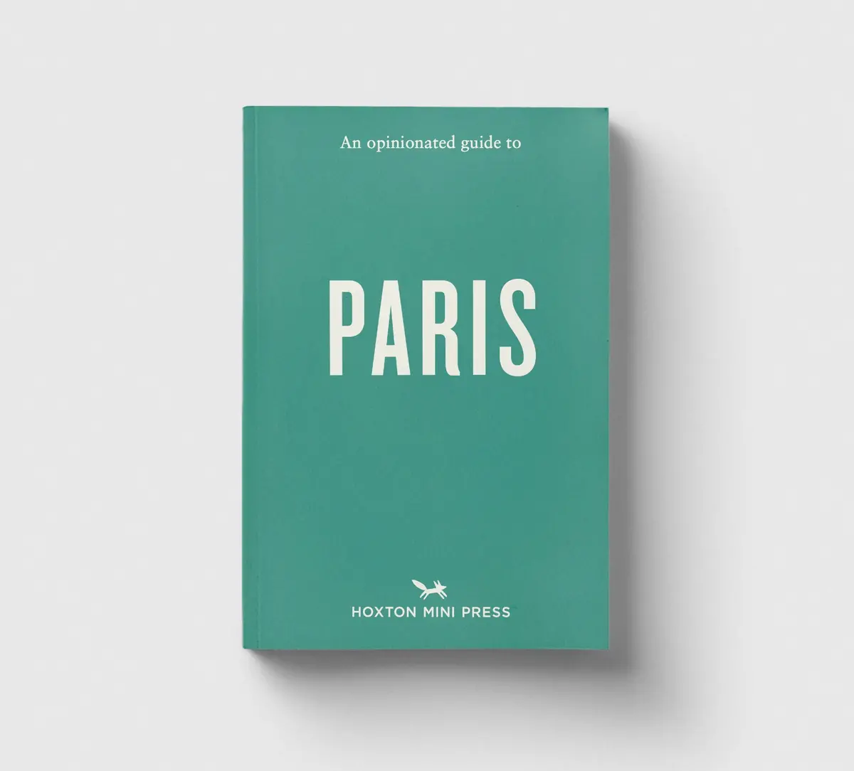An Opinionated Guide To Paris 1