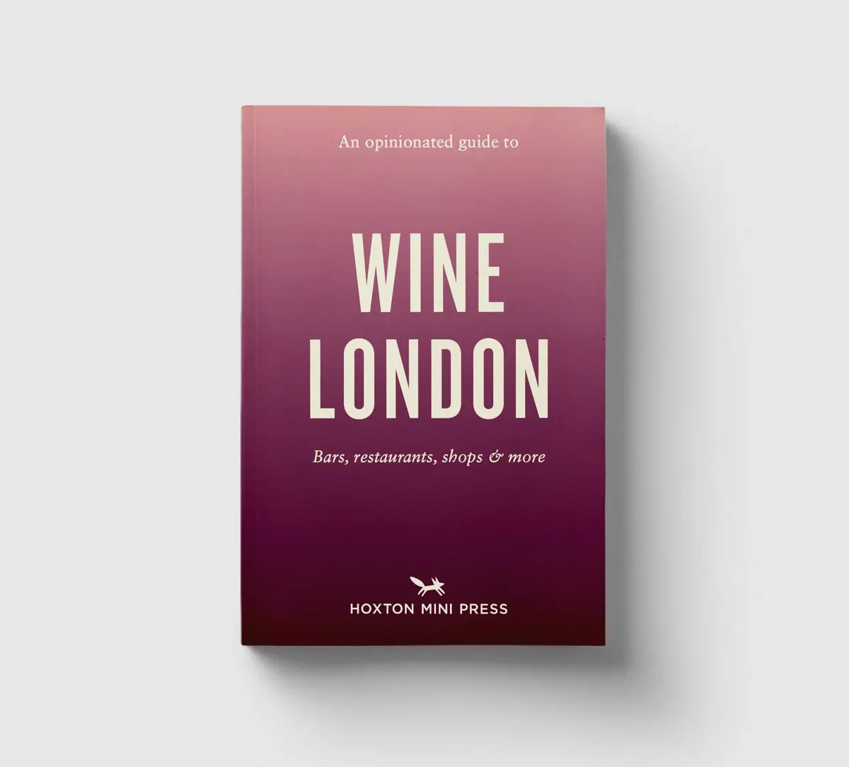 An Opinionated Guide To Wine London 1