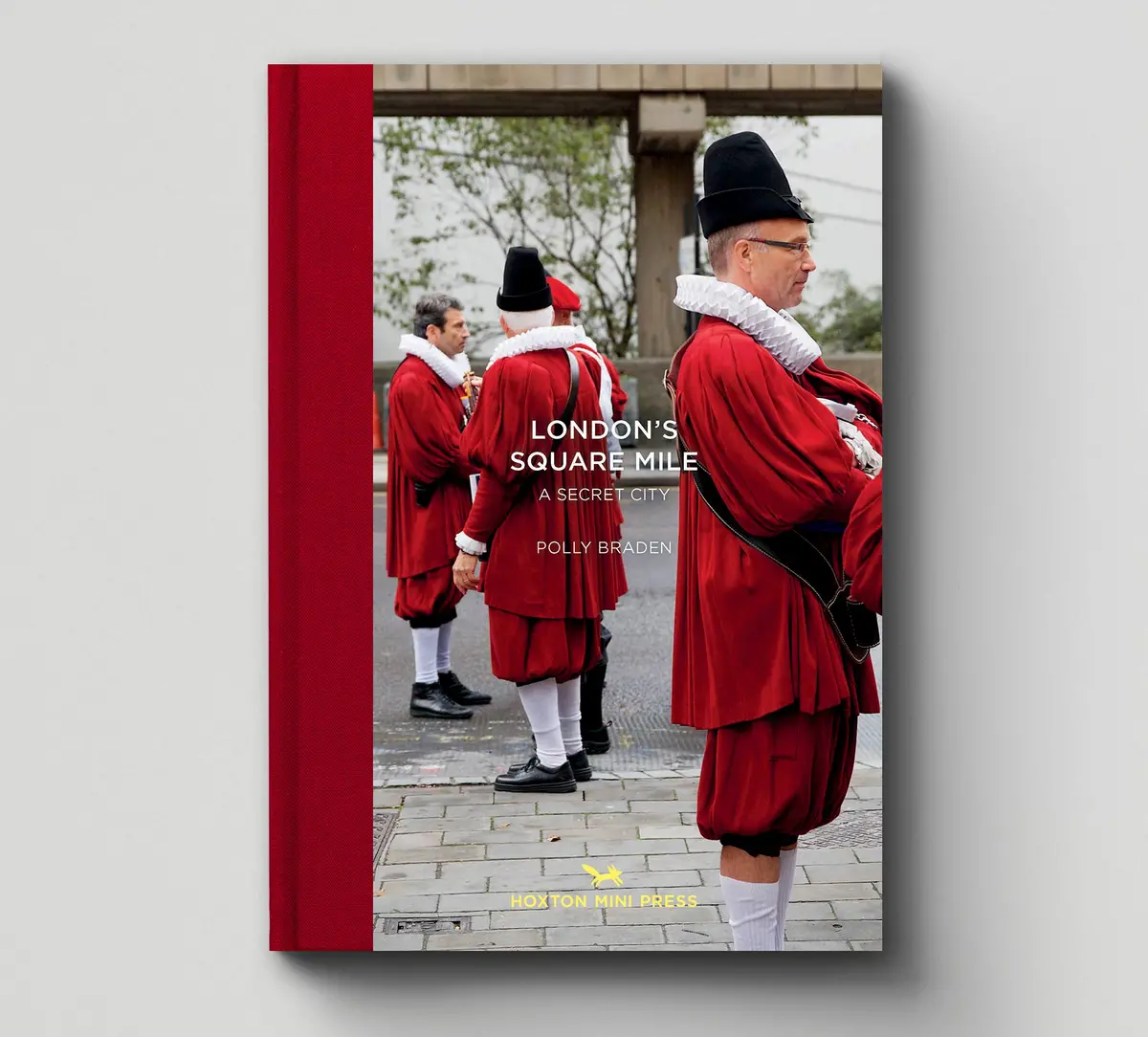 London's Square Mile: A Secret City (Book 8: Tales From The City) 1