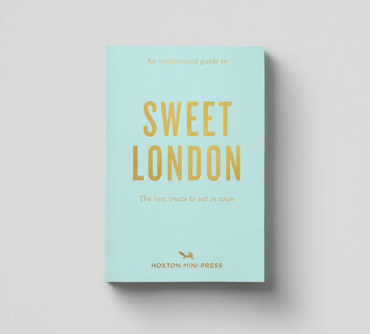 An Opinionated Guide To Sweet London 1
