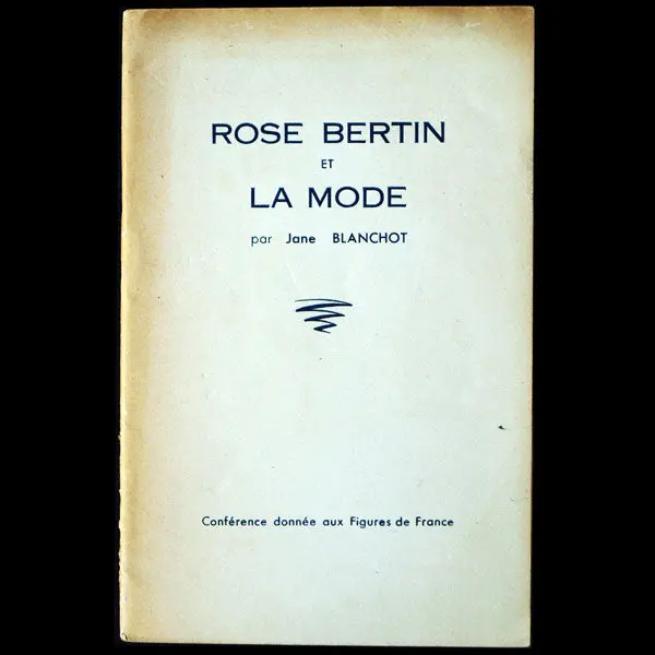 Rose Bertin Et La Mode, Par Jane Blanchot, Avec Envoi De L'auteur (1955) 1
