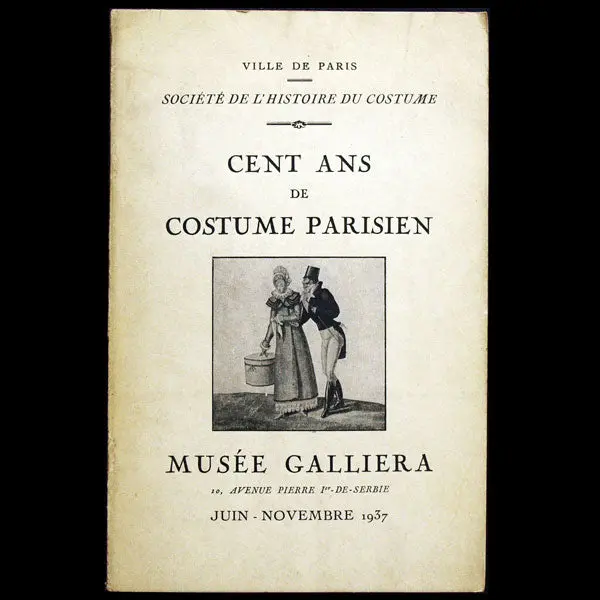 Cent Ans De Costume Parisien, Catalogue De L'exposition De La Société De L'histoire Du Costume (1937) 1