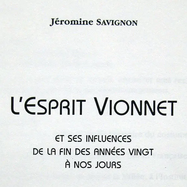 L'esprit Vionnet, Par Jéromine Savignon (1994) 2