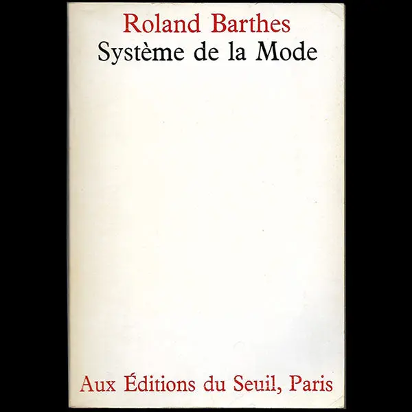 Roland Barthes - Système De La Mode Avec Envoi De L'auteur (1967) 1