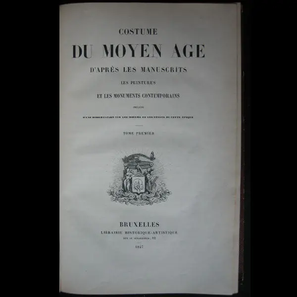 Van Beveren - Costumes Du Moyen-Age, D'après Les Manuscrits Et Les Monuments Contemporains (1847) 2