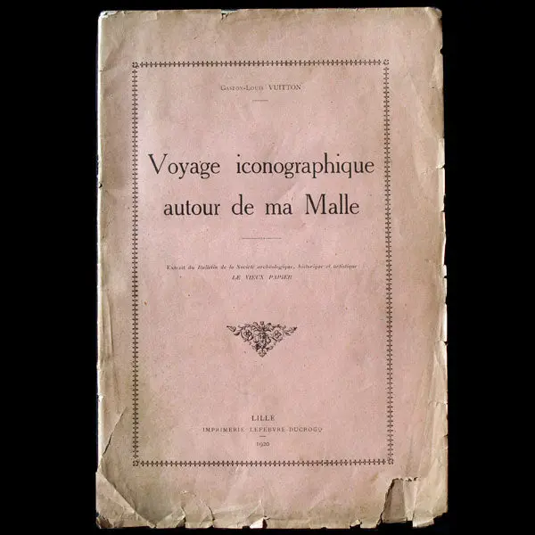Voyage Iconographique Autour De Ma Malle De Gaston-Louis Vuitton, Exemplaire N°1 (1920) 1