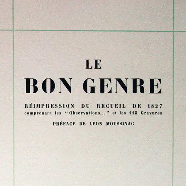 Le Bon Genre, Réimpression Du Recueil De 1827 Comprenant Les Observations Sur Les Modes Et Les Usages De Paris Et Les 115 Gravures (1931) 2