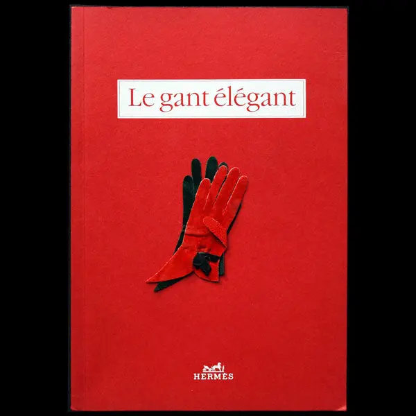 Le Gant Elégant, Regard Sur La Collection Des Gants Hermès (1990) 1
