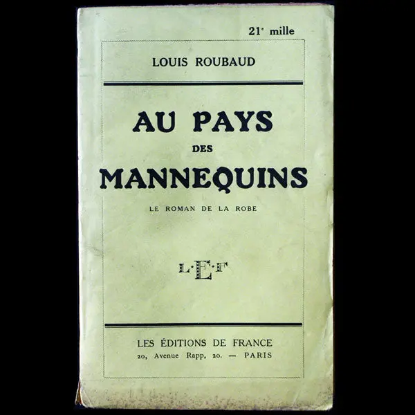 Roubaud - Au Pays Des Mannequins, Le Roman De La Robe (1928) 1