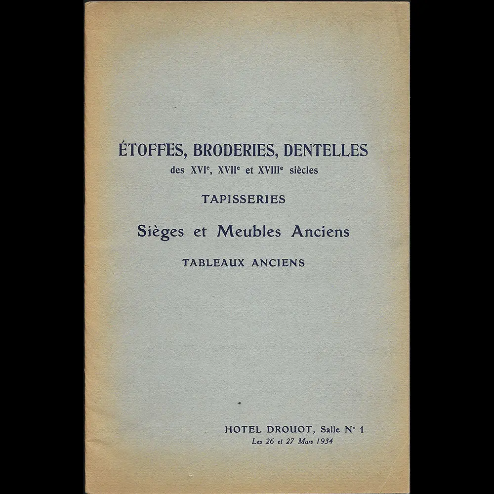 Etoffes, Broderies, Dentelles Des Xvie, Xviie Et Xviiie Siècles - Catalogue De Vente (1934) 1