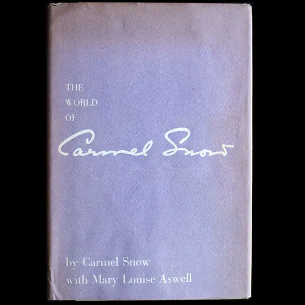 The World Of Carmel Snow, Autobiographie De La Rédactrice En Chef Du Harper's Bazaar (1962) 1
