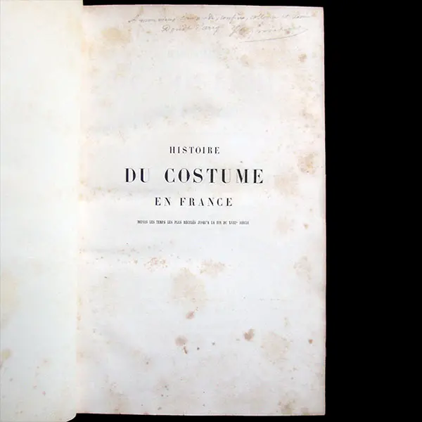 Quicherat - Histoire Du Costume En France, Avec Envoi De Jules Quicherat (1875) 2