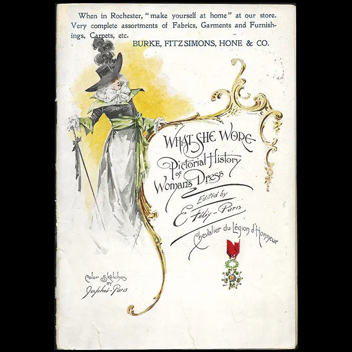 Felix - What She Wore, Pictorial History Of Woman's Dress (1899) 1