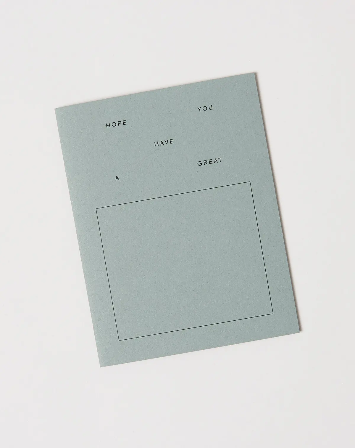 Fill In The Blank Card Hope You Have A Great 1