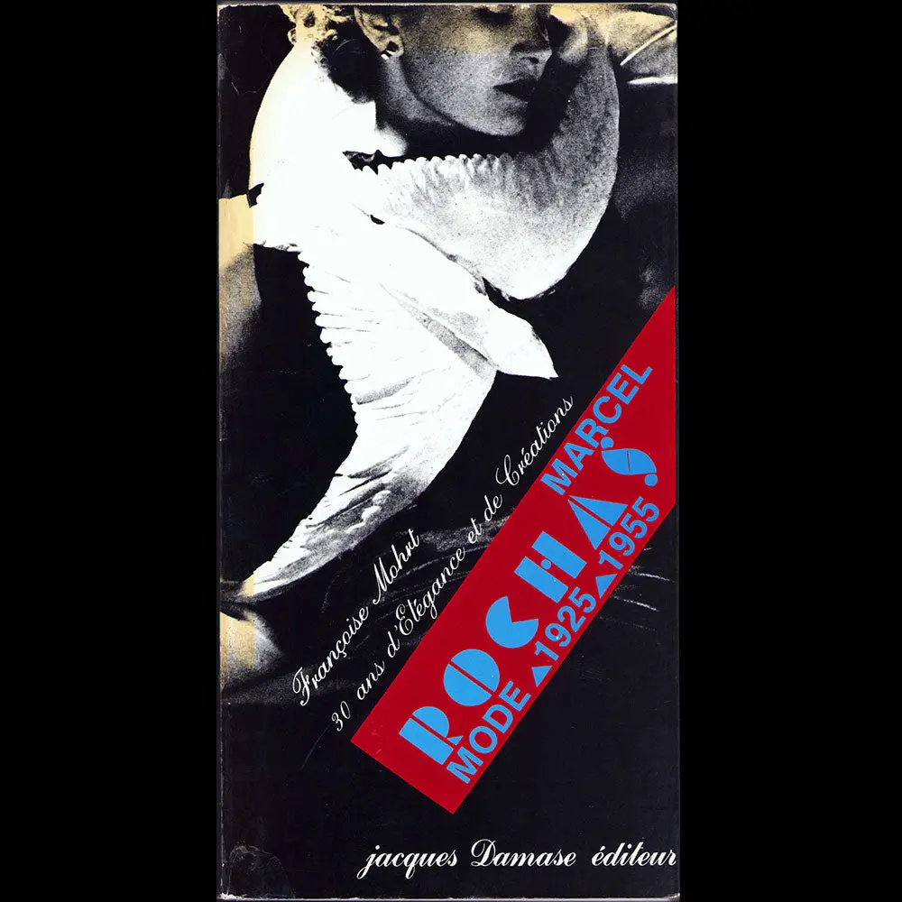 Françoise Mohrt - 30 Ans D'elégance Et De Créations, Marcel Rochas, Mode 1925-1955 (1983) 1
