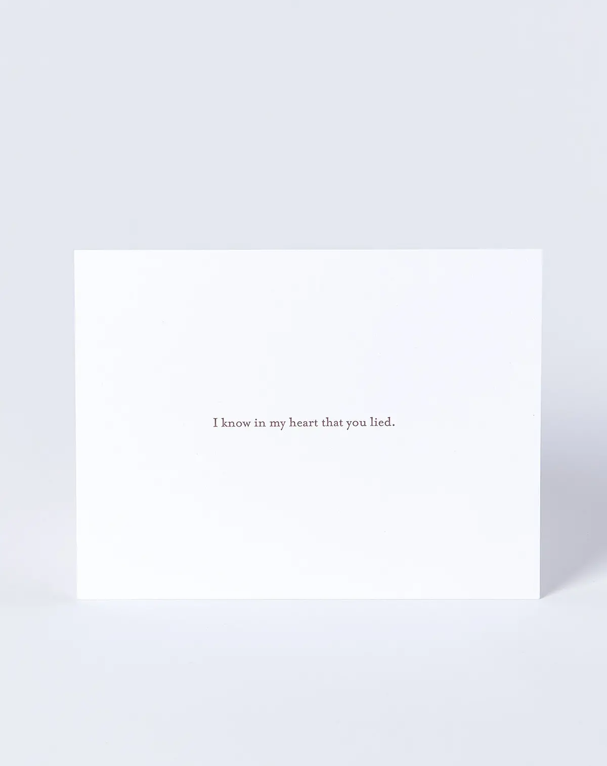 I Know In My Heart That You Lied Card 1