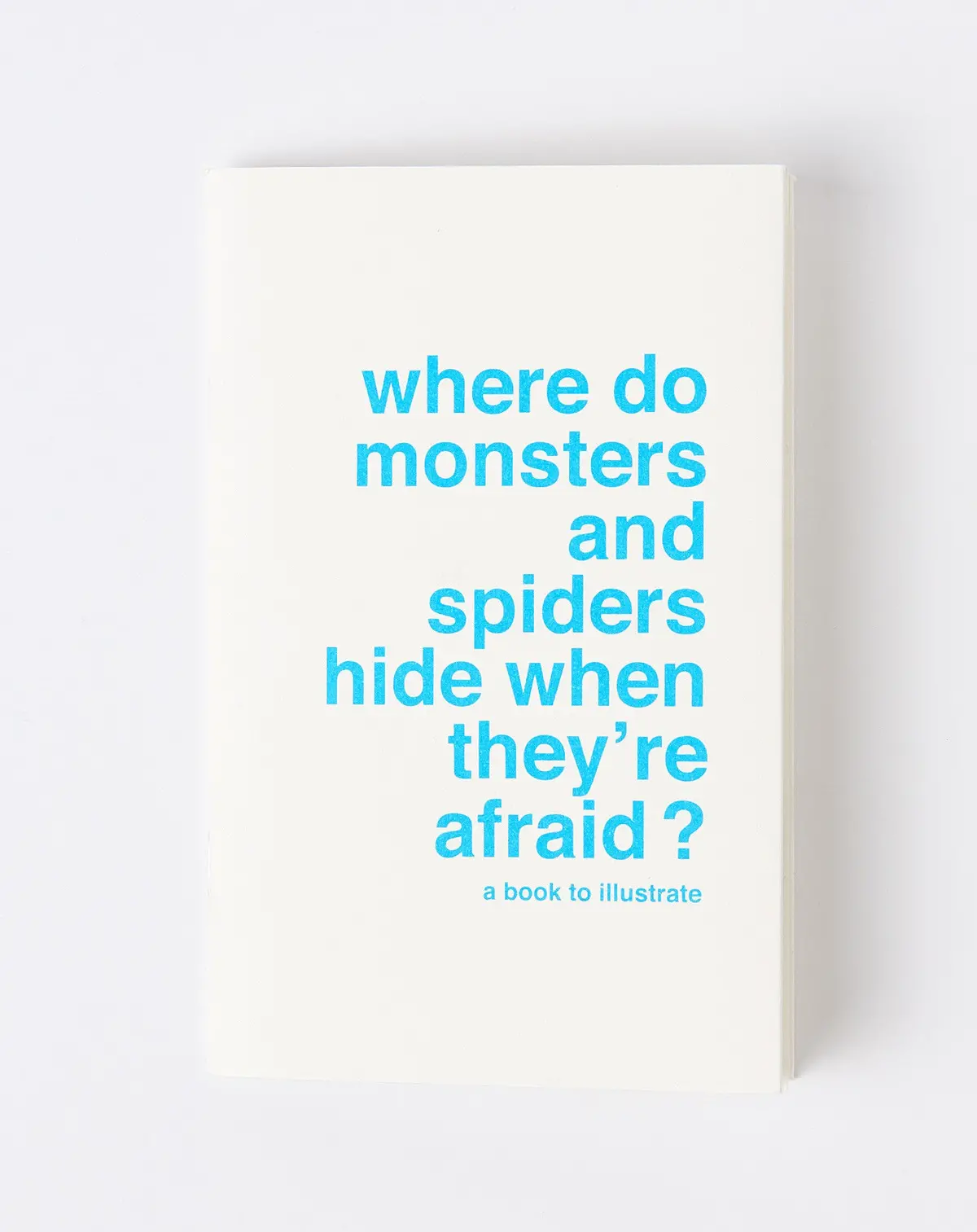 Where Do Monsters And Spiders Hide When They're Afraid 1